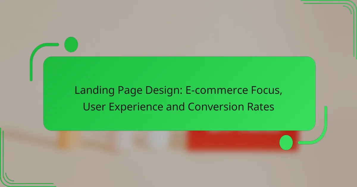 Landing Page Design: E-commerce Focus, User Experience and Conversion Rates