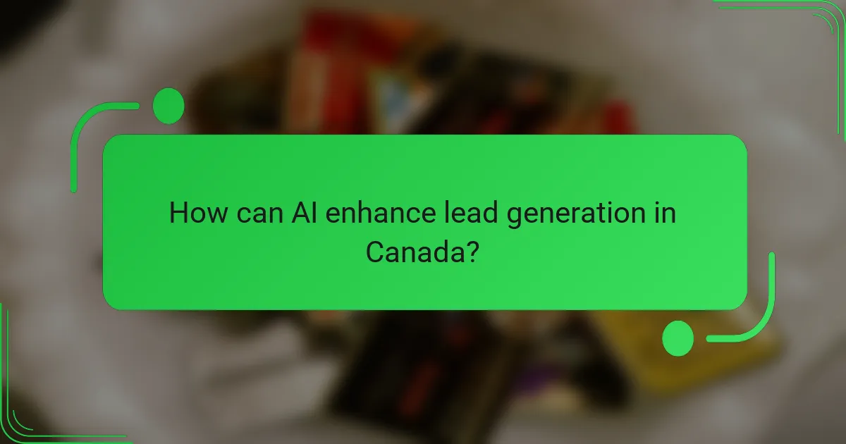 How can AI enhance lead generation in Canada?