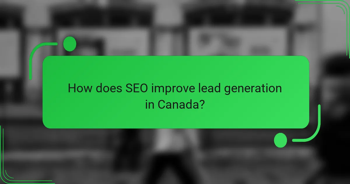 How does SEO improve lead generation in Canada?