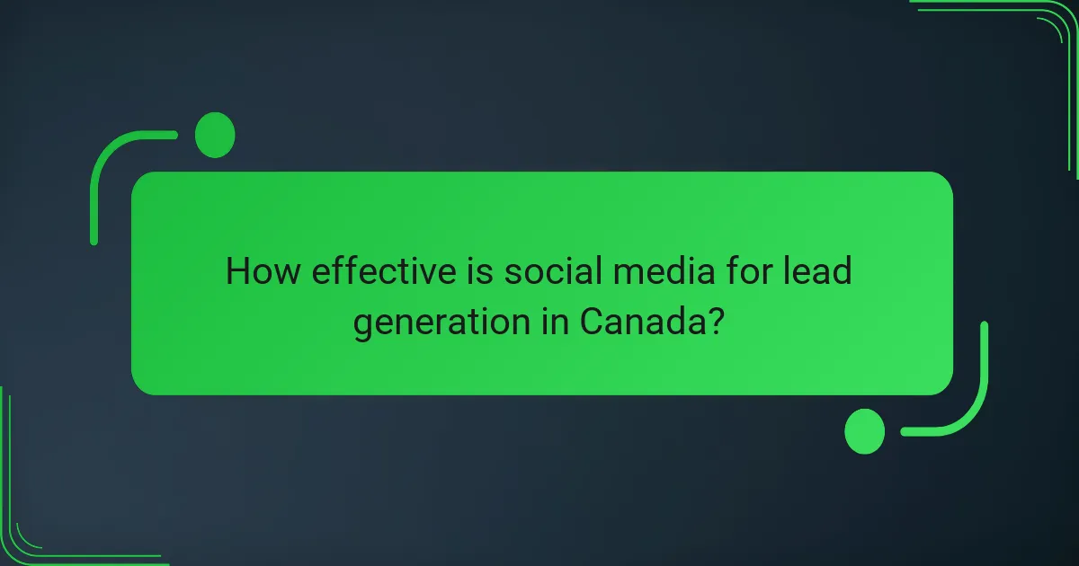 How effective is social media for lead generation in Canada?