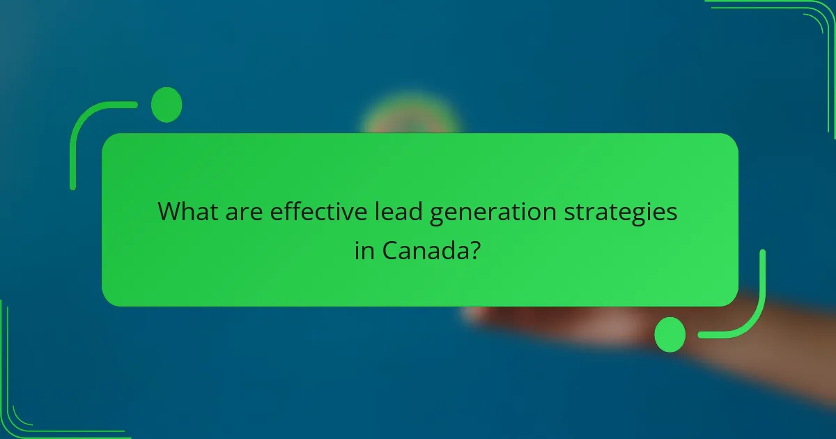 What are effective lead generation strategies in Canada?