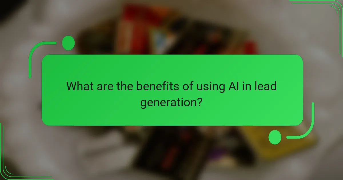 What are the benefits of using AI in lead generation?
