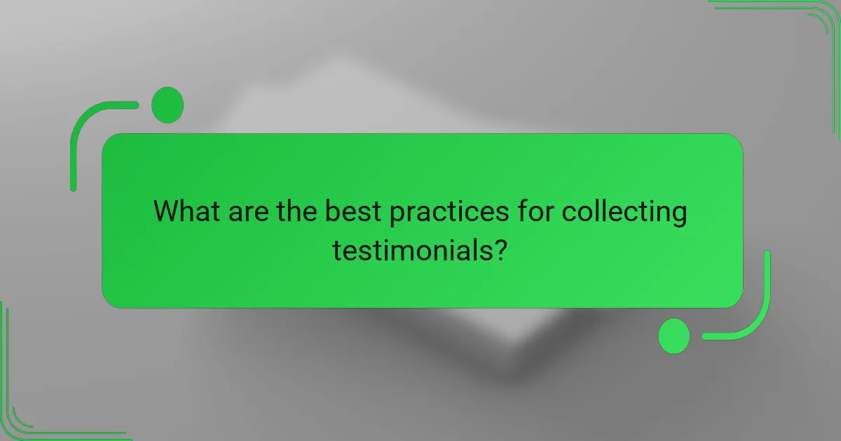 What are the best practices for collecting testimonials?
